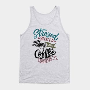 Stressed coffee obsessed Tank Top